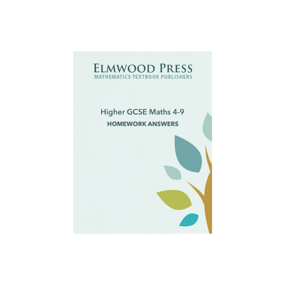 Higher GCSE Maths 4-9 Homework Answers (häftad, english) Elmwood Education Limited