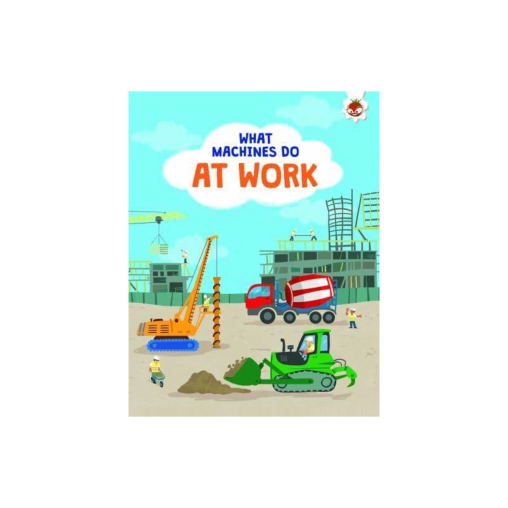 What Machines Do: AT WORK (häftad, english) Hungry Tomato Ltd