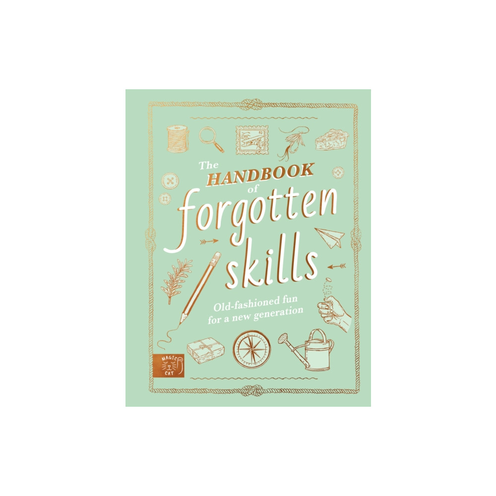 The Handbook of Forgotten Skills (inbunden, english) Magic Cat Publishing