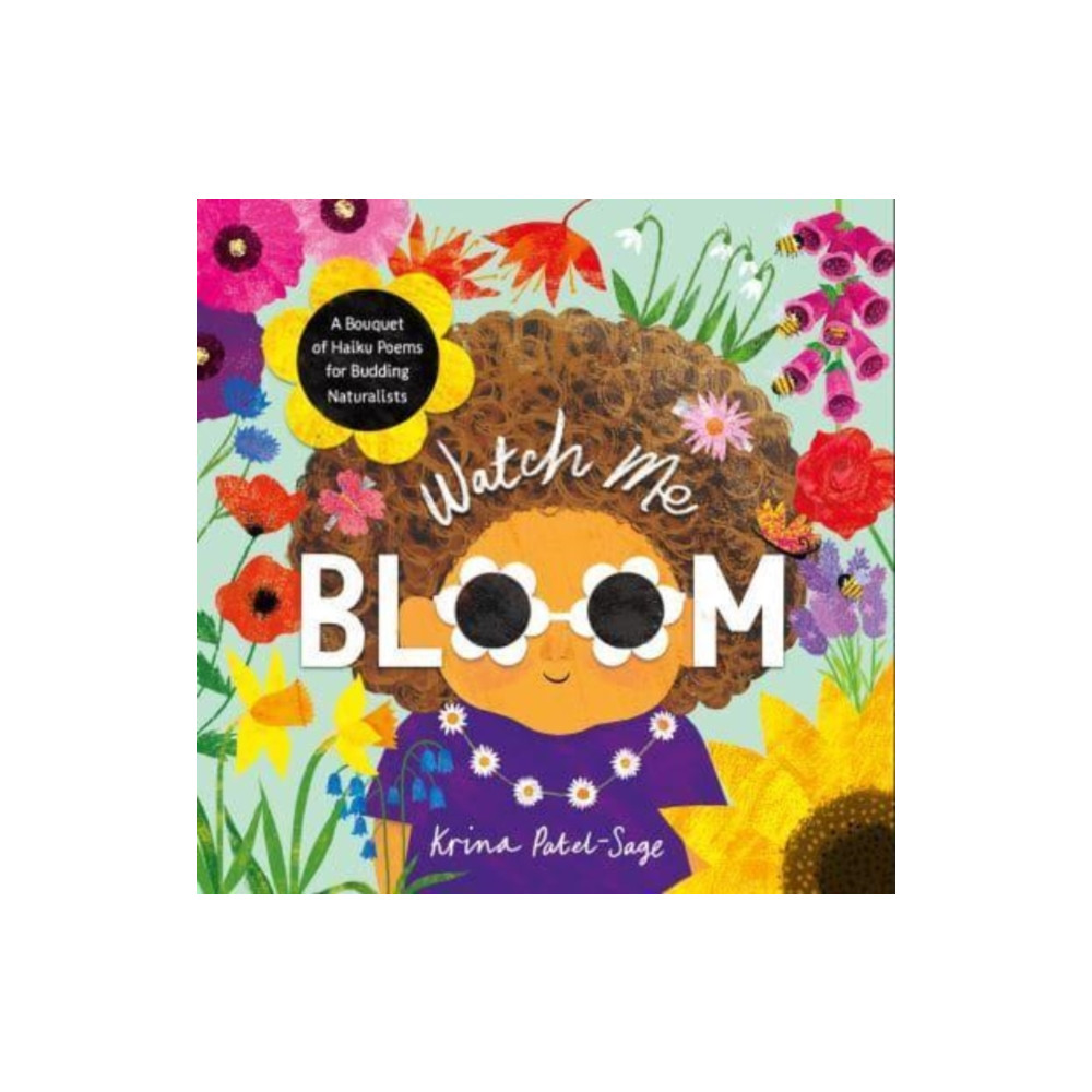 Watch Me Bloom (inbunden, english) Lantana Publishing