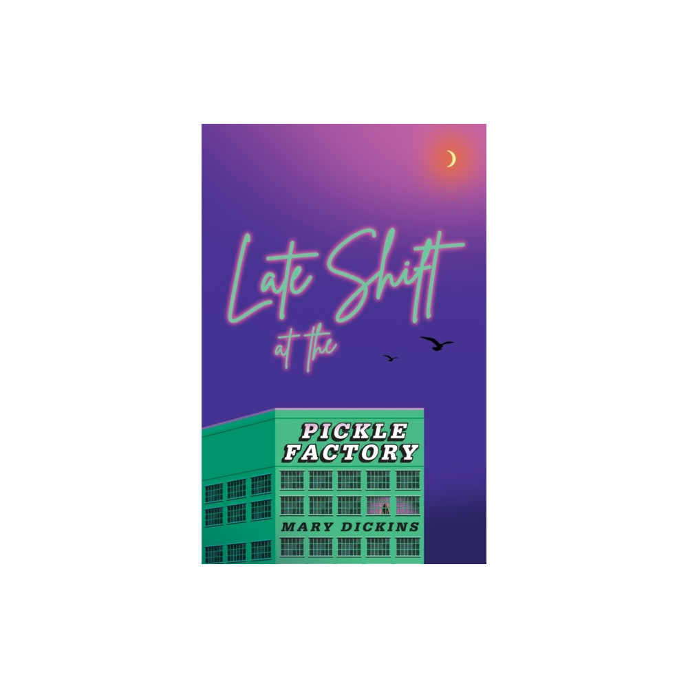 Late Shift at the Pickle Factory (häftad, eng)