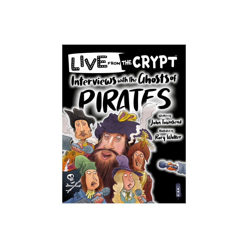 Interviews with the ghosts of pirates (häftad, english) Salariya Book Company Ltd
