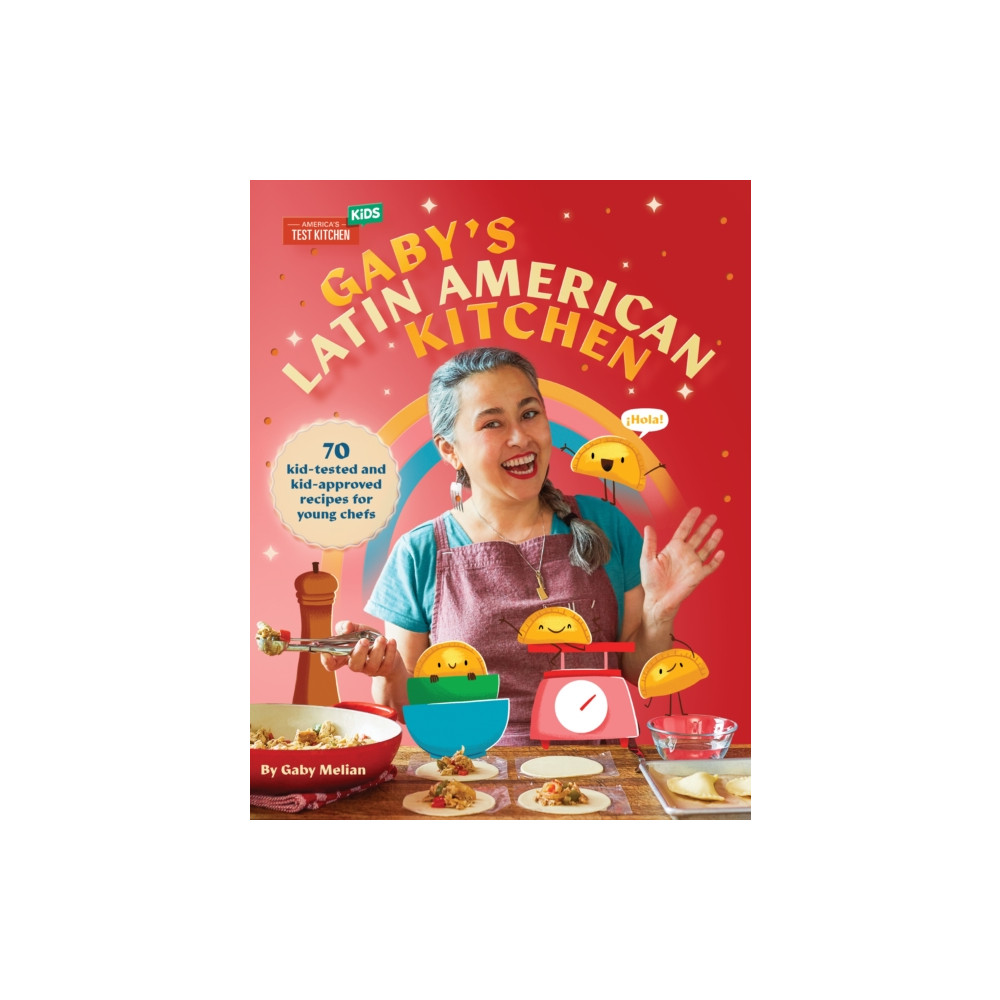 Gaby's Latin American Kitchen (inbunden, english) America's Test Kitchen