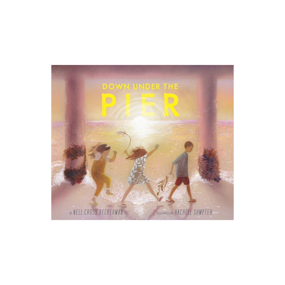Down Under the Pier (inbunden, english) Cameron & Company Inc