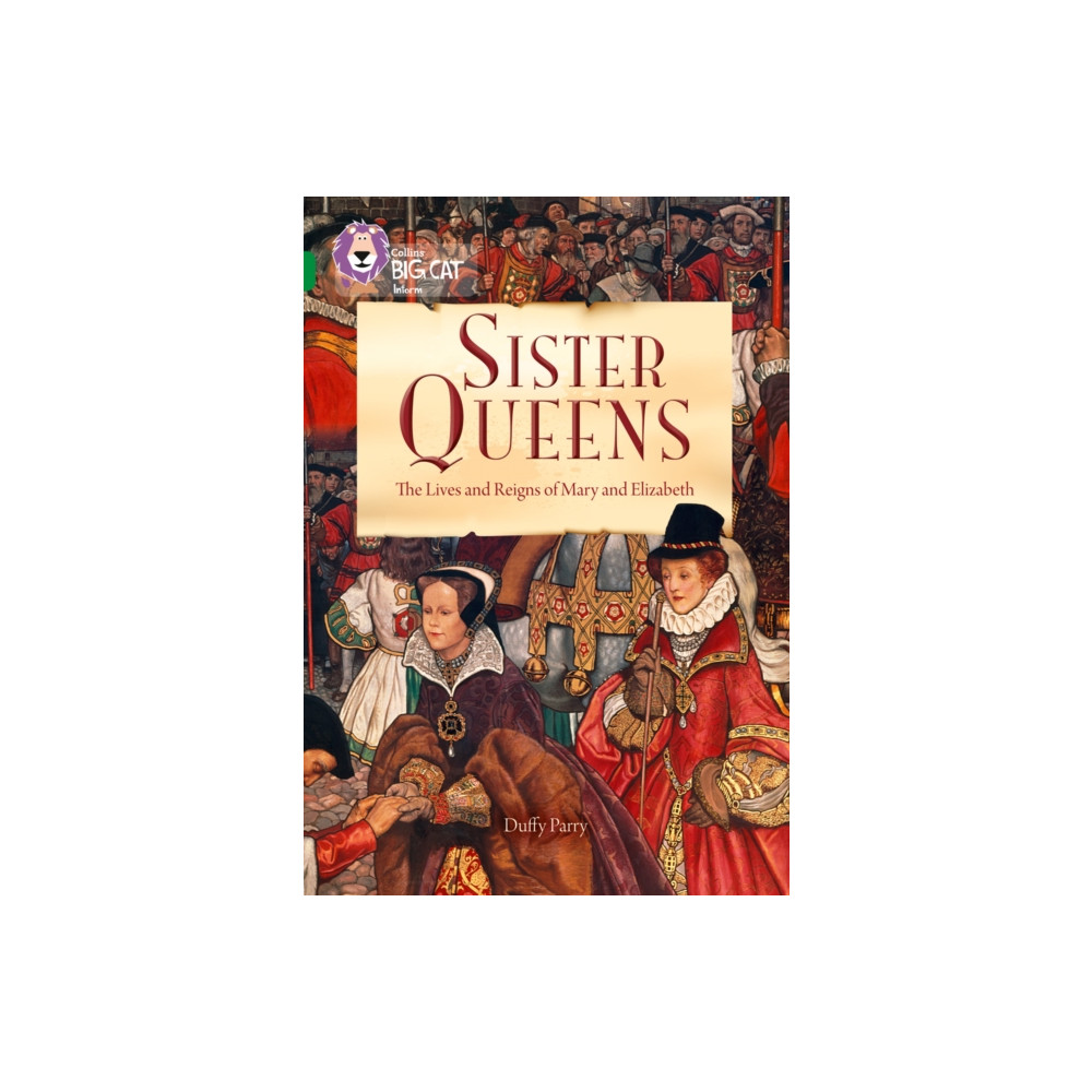 HarperCollins Publishers Sister Queens: The Lives and Reigns of Mary and Elizabeth (häftad, eng)