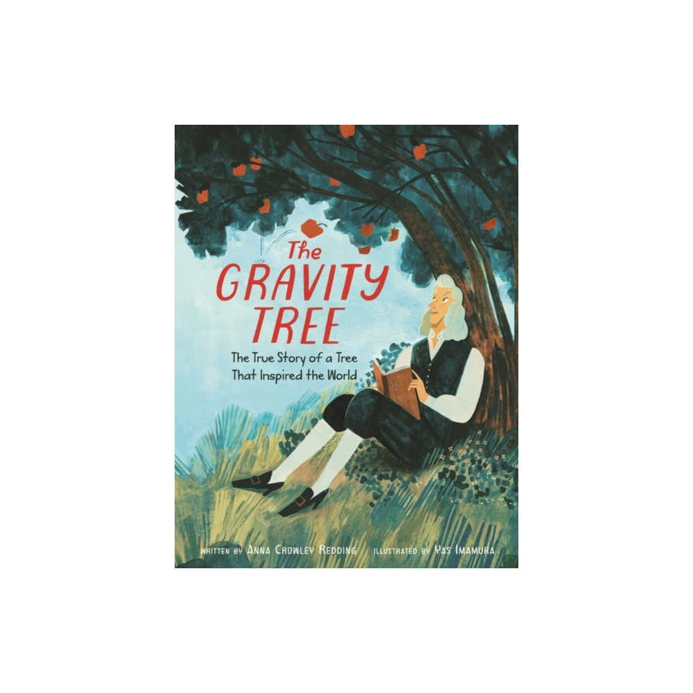 Harpercollins publishers inc The Gravity Tree: The True Story of a Tree That Inspired the World (inbunden, eng)