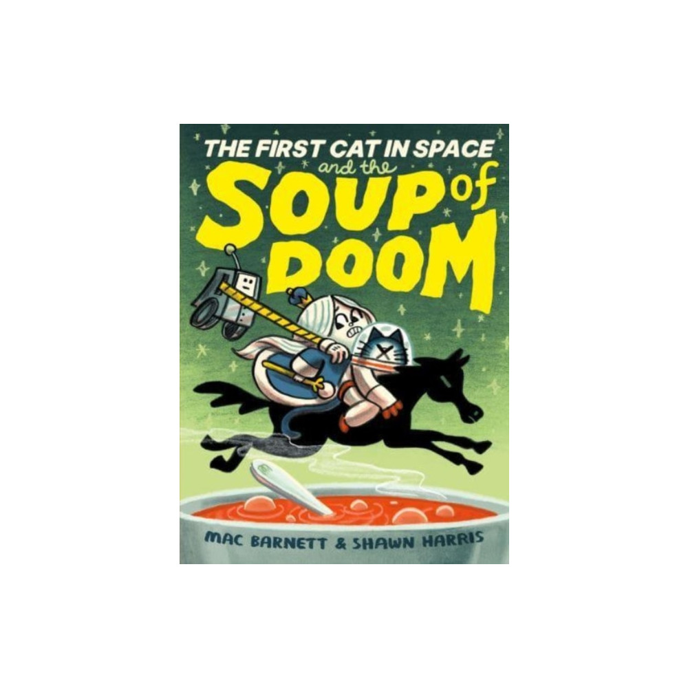 The First Cat in Space and the Soup of Doom (inbunden, english) Harpercollins publishers inc