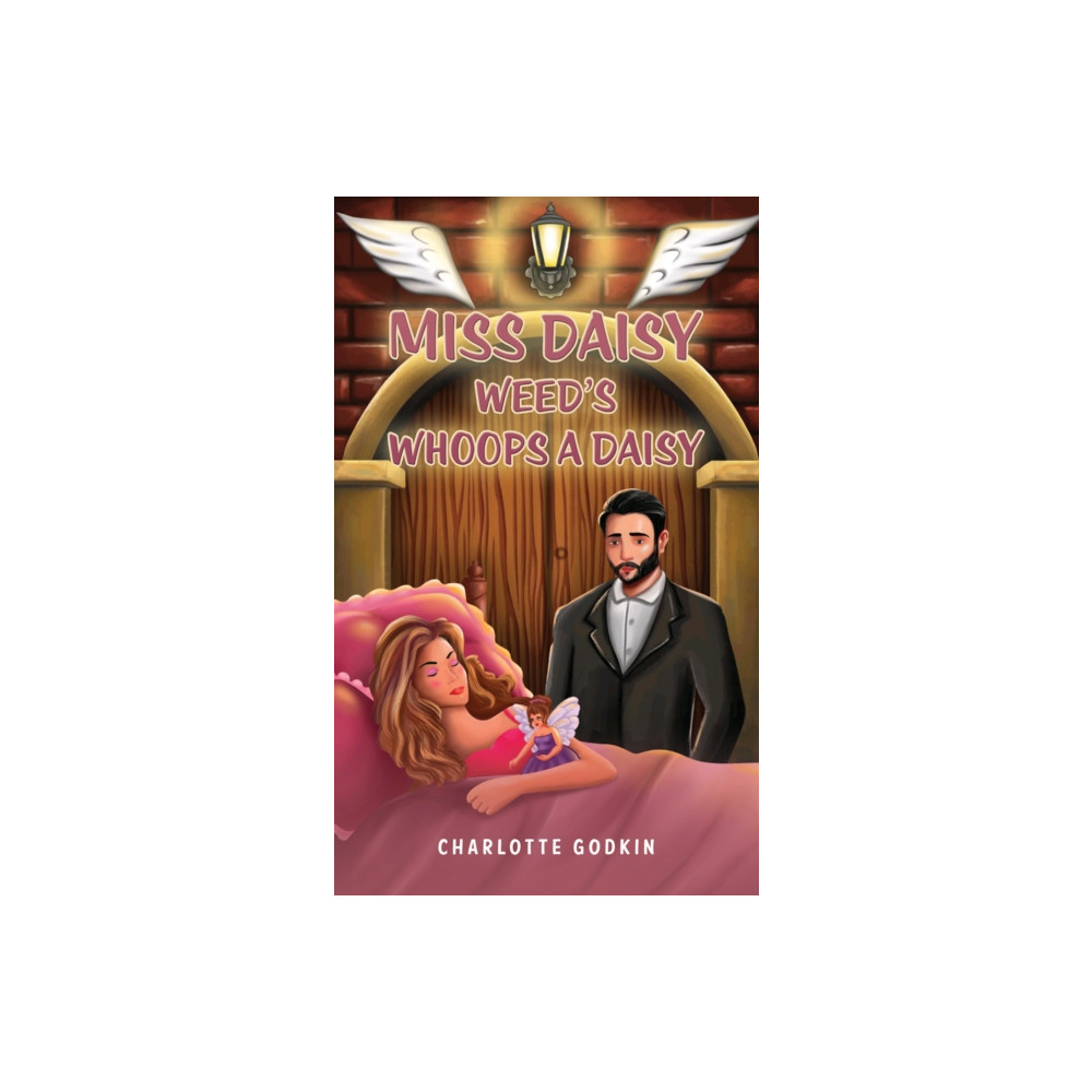 Miss Daisy Weed's Whoops a Daisy (häftad, english) Austin Macauley Publishers LLC