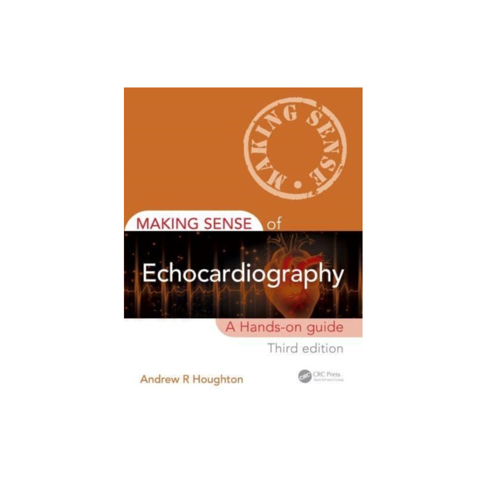 Making Sense of Echocardiography (häftad, english) Taylor & francis ltd