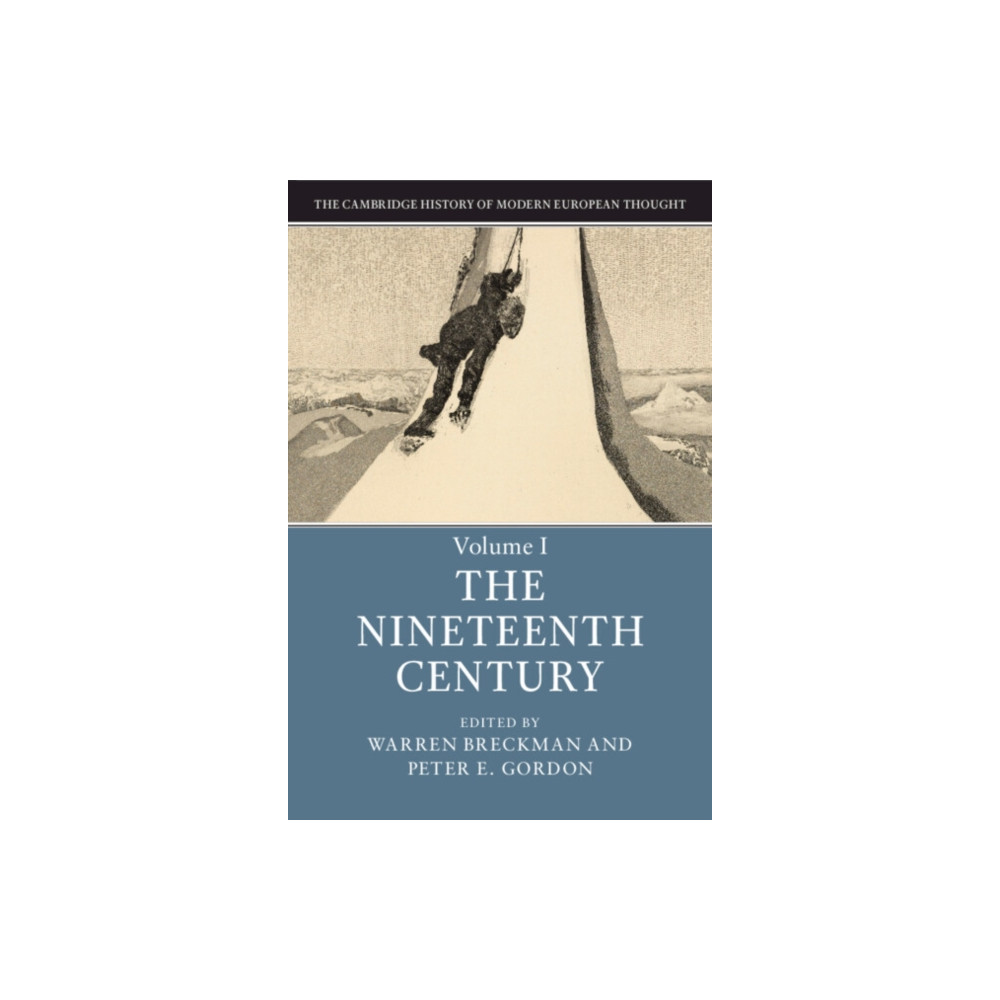 Cambridge University Press The Cambridge History of Modern European Thought: Volume 1, The Nineteenth Century (häftad, eng)