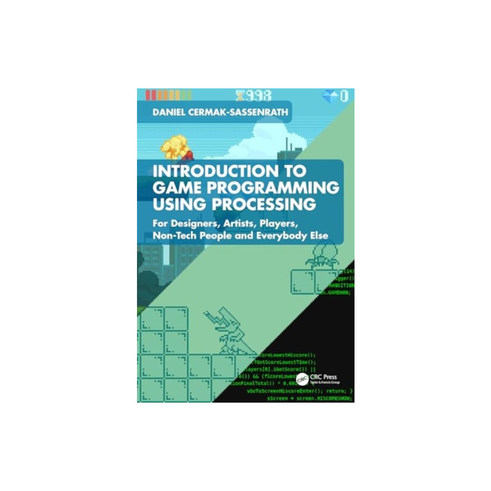 Introduction to Game Programming using Processing (häftad, english) Taylor & francis ltd