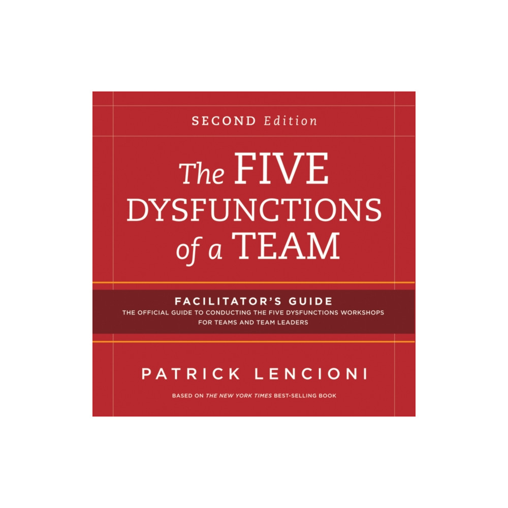 The Five Dysfunctions of a Team: Facilitator's Guide Set (häftad, english) John Wiley & Sons Inc