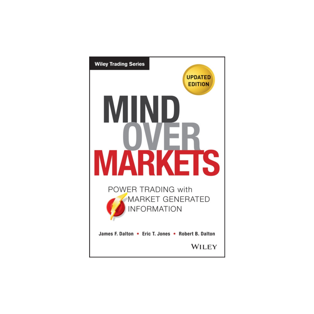 Mind Over Markets (inbunden, english) John Wiley & Sons Inc