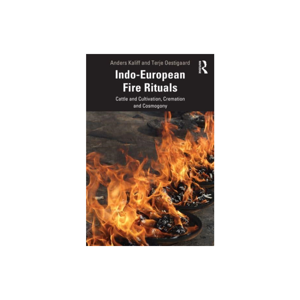 Indo-European Fire Rituals (häftad, english) Taylor & francis ltd