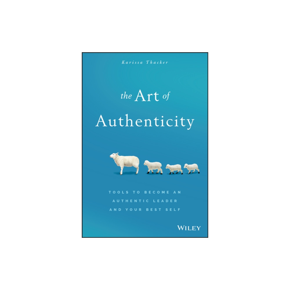 The Art of Authenticity (inbunden, english) John Wiley & Sons Inc
