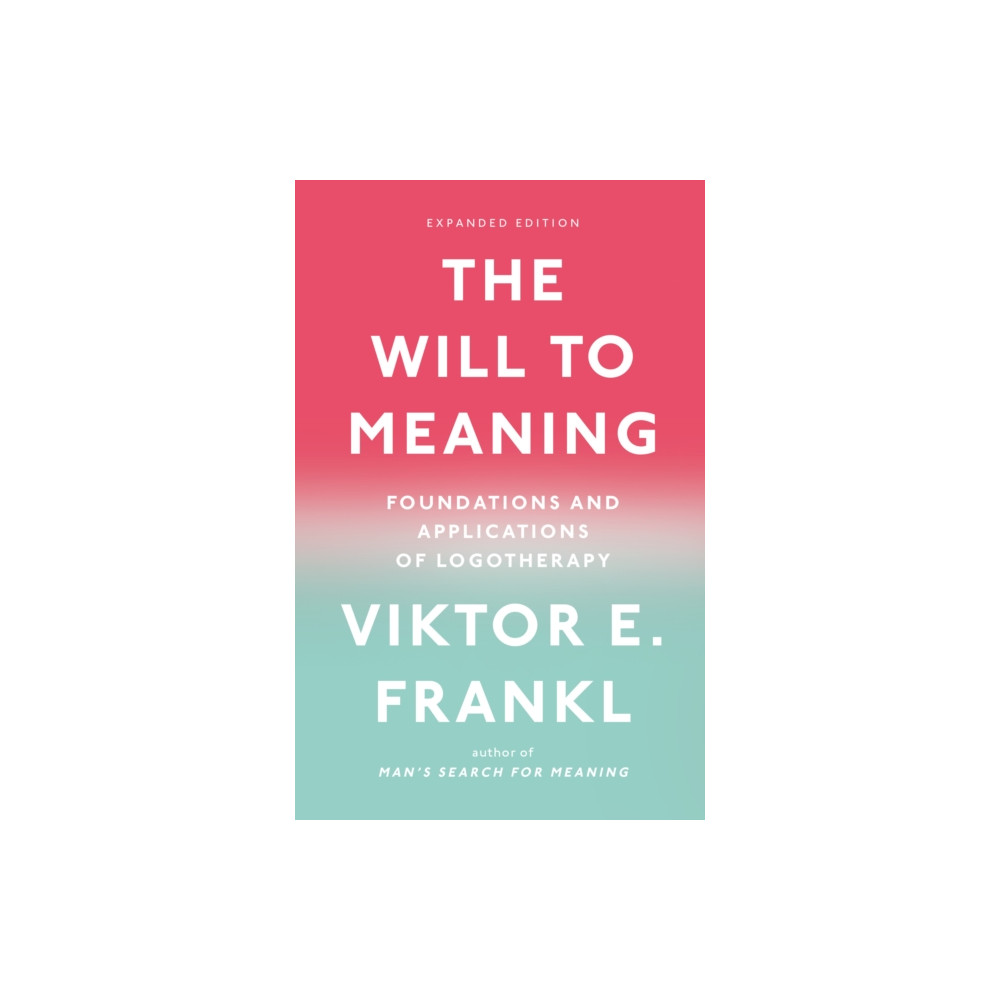 The Will to Meaning (häftad, english) Penguin Putnam Inc