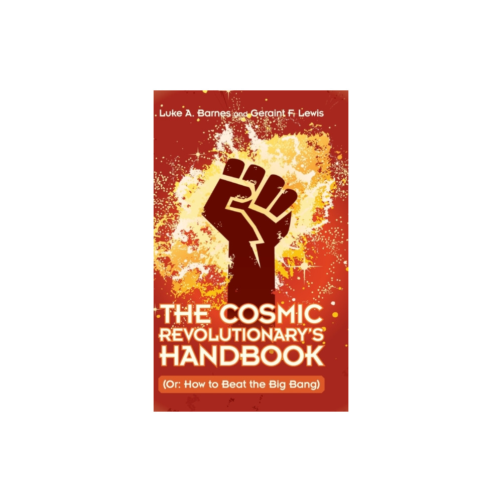 The Cosmic Revolutionary's Handbook (inbunden, eng)