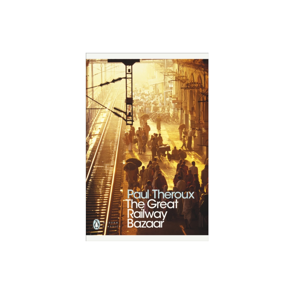 The Great Railway Bazaar (häftad, english) Penguin books ltd