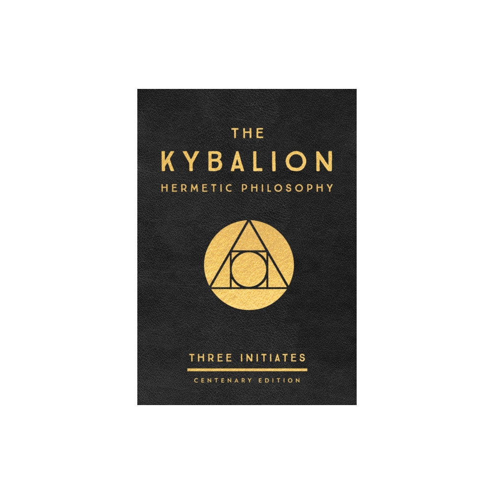 The Kybalion: Centenary Edition (inbunden, english) J.P.Tarcher,U.S./Perigee Bks.,U.S.