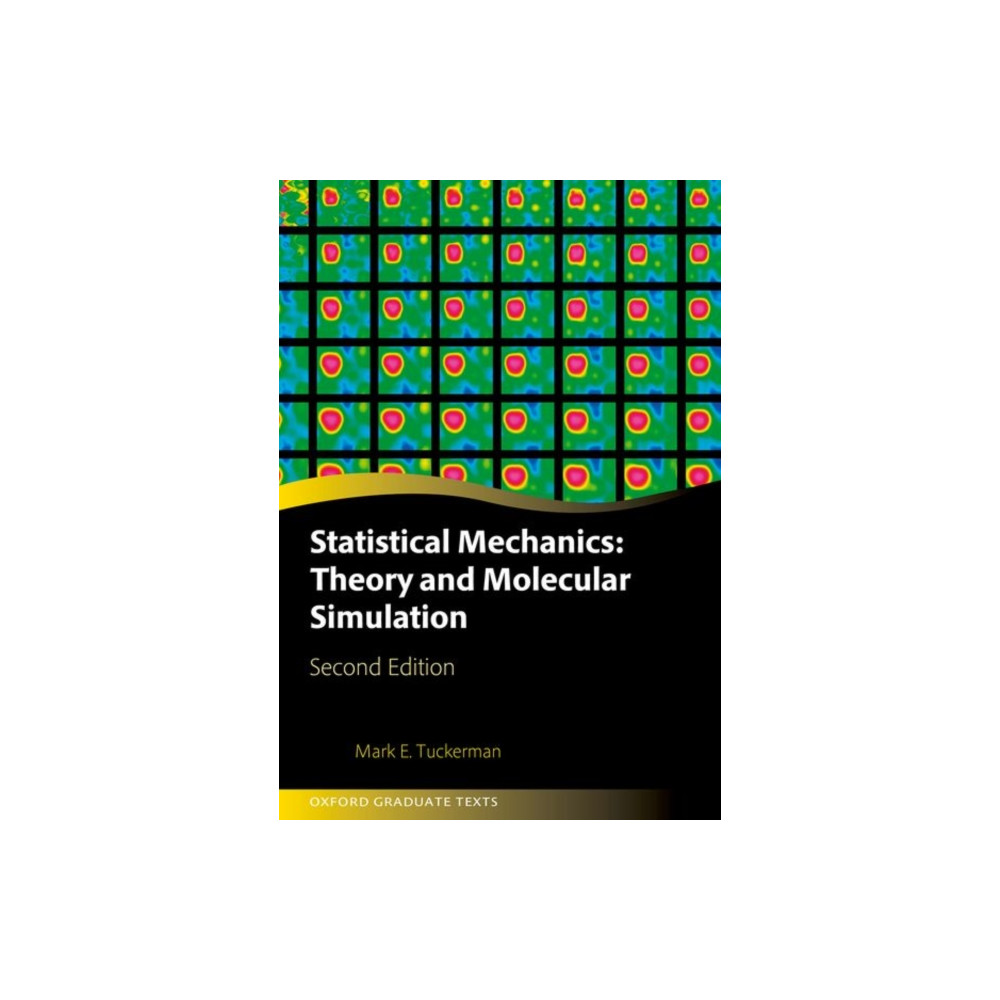Statistical Mechanics: Theory and Molecular Simulation (inbunden, eng)