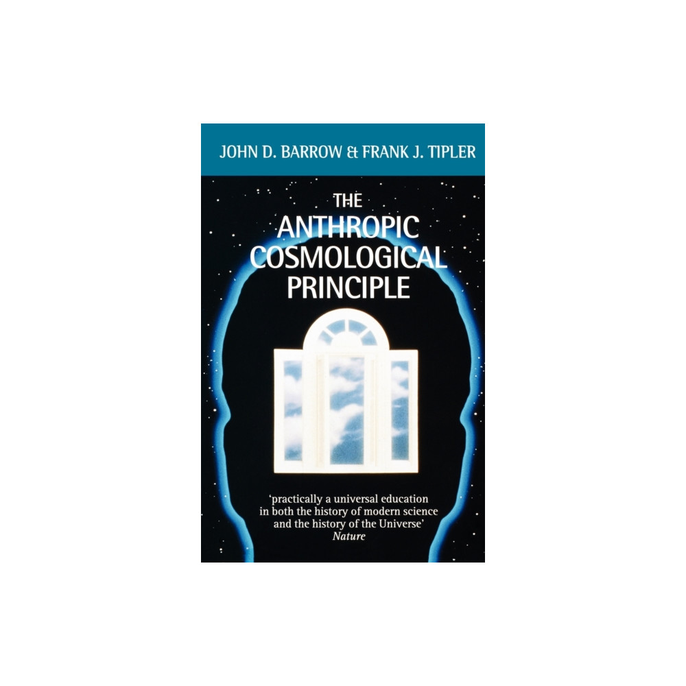 The Anthropic Cosmological Principle (häftad, english) Oxford University Press