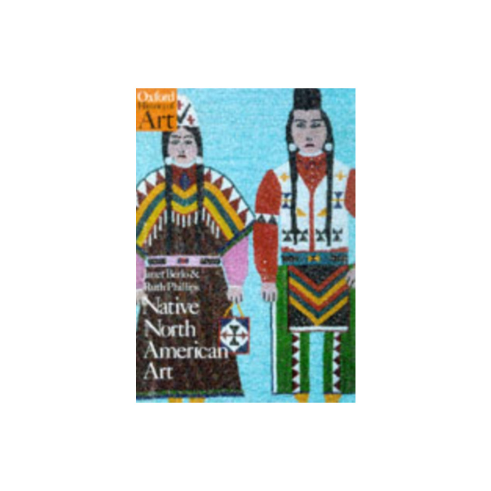 Native North American Art (häftad, english) Oxford University Press