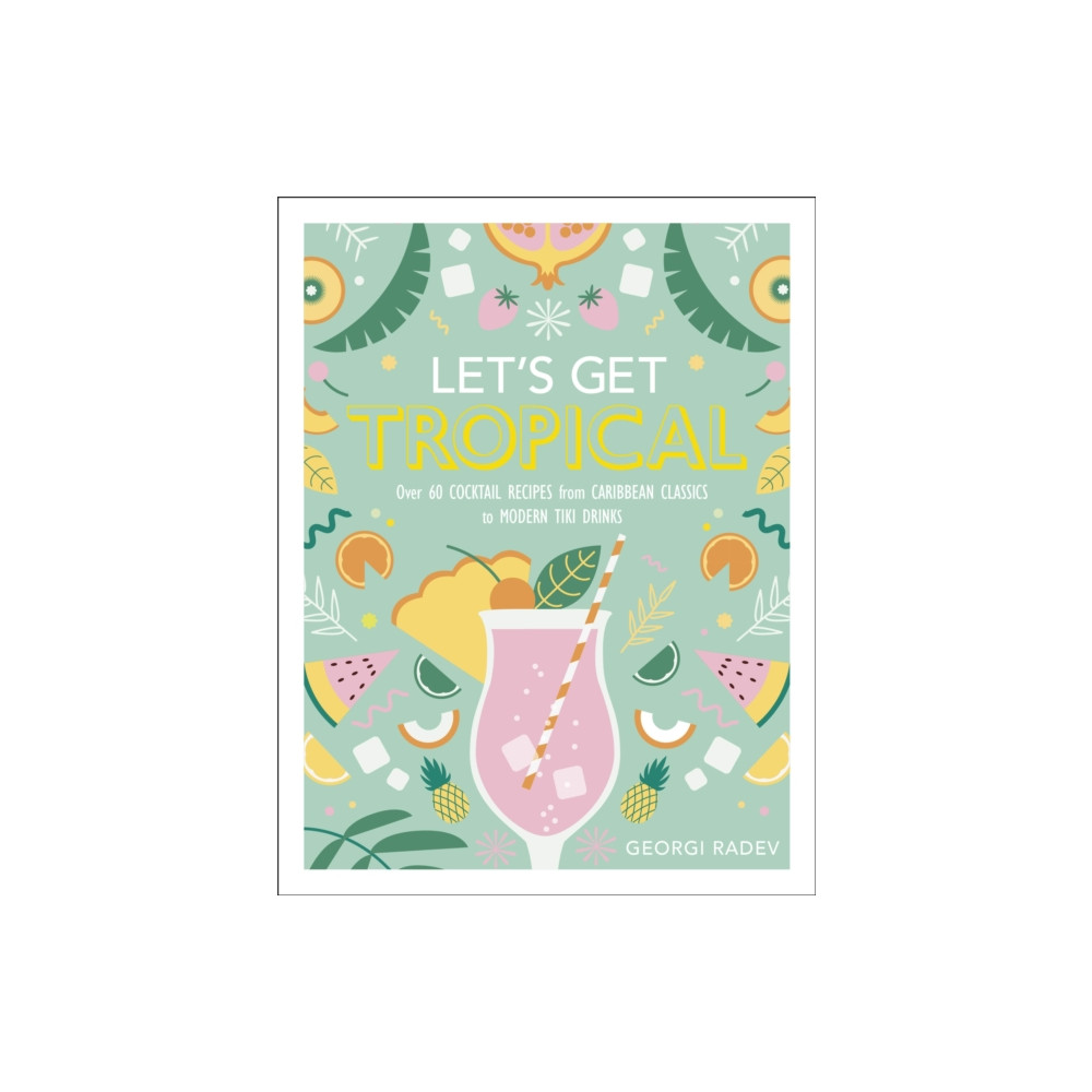 Let's Get Tropical (inbunden, eng)