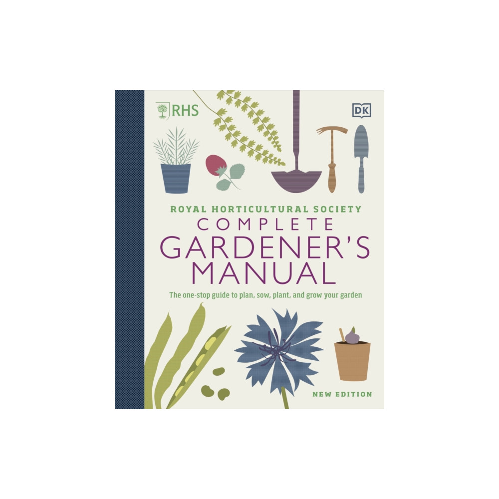 RHS Complete Gardener's Manual (inbunden, english) Dorling Kindersley Ltd