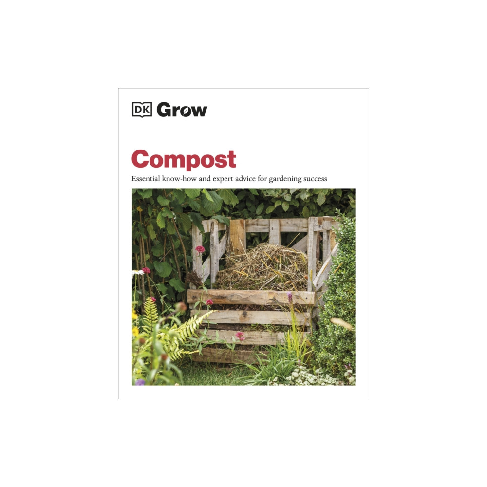 Grow Compost (häftad, english) Dorling Kindersley Ltd