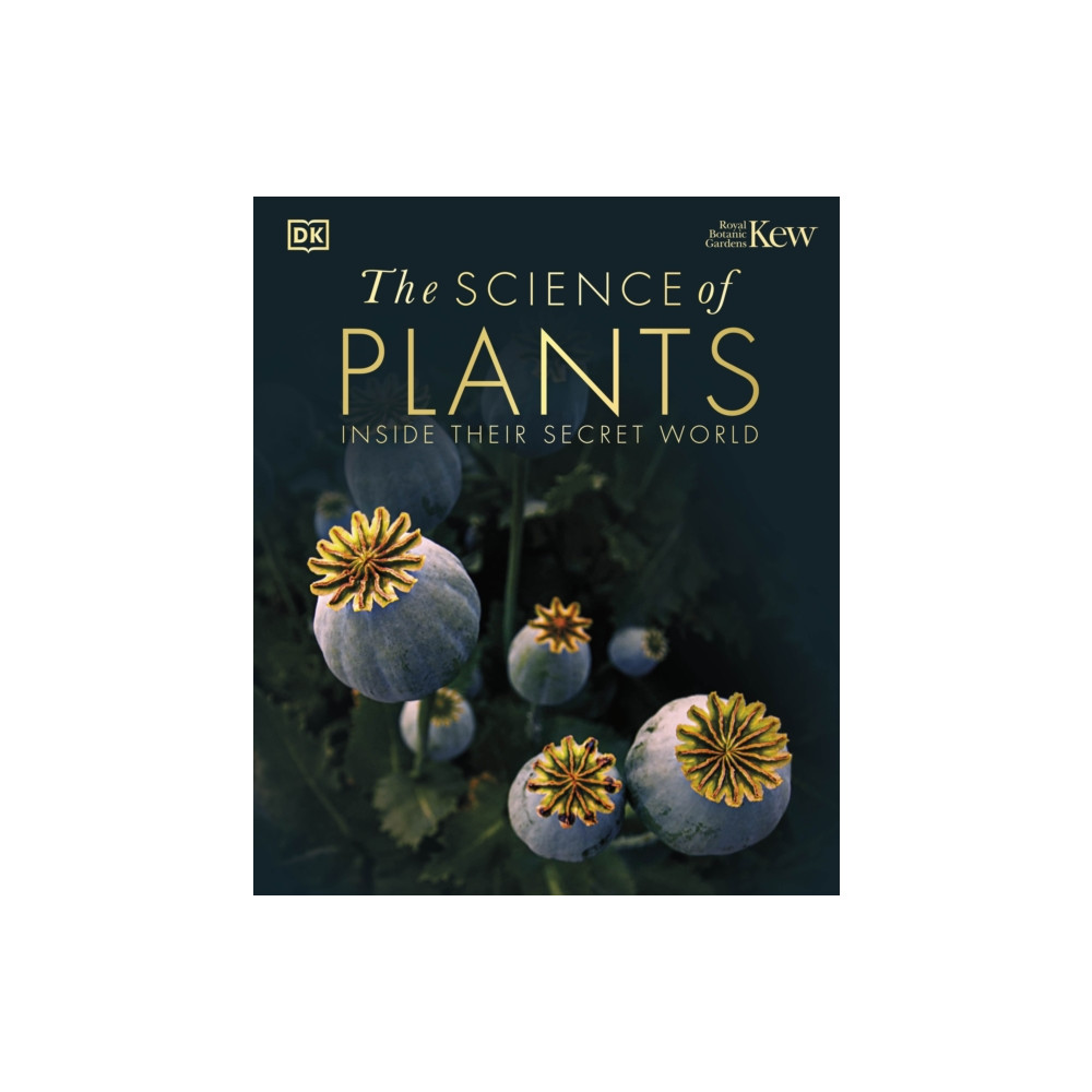 The Science of Plants (inbunden, english) Dorling Kindersley Ltd