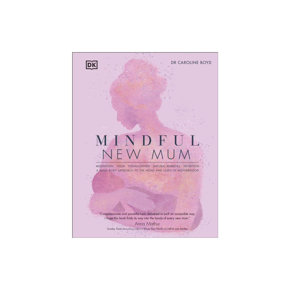 Mindful New Mum (inbunden, english) Dorling Kindersley Ltd