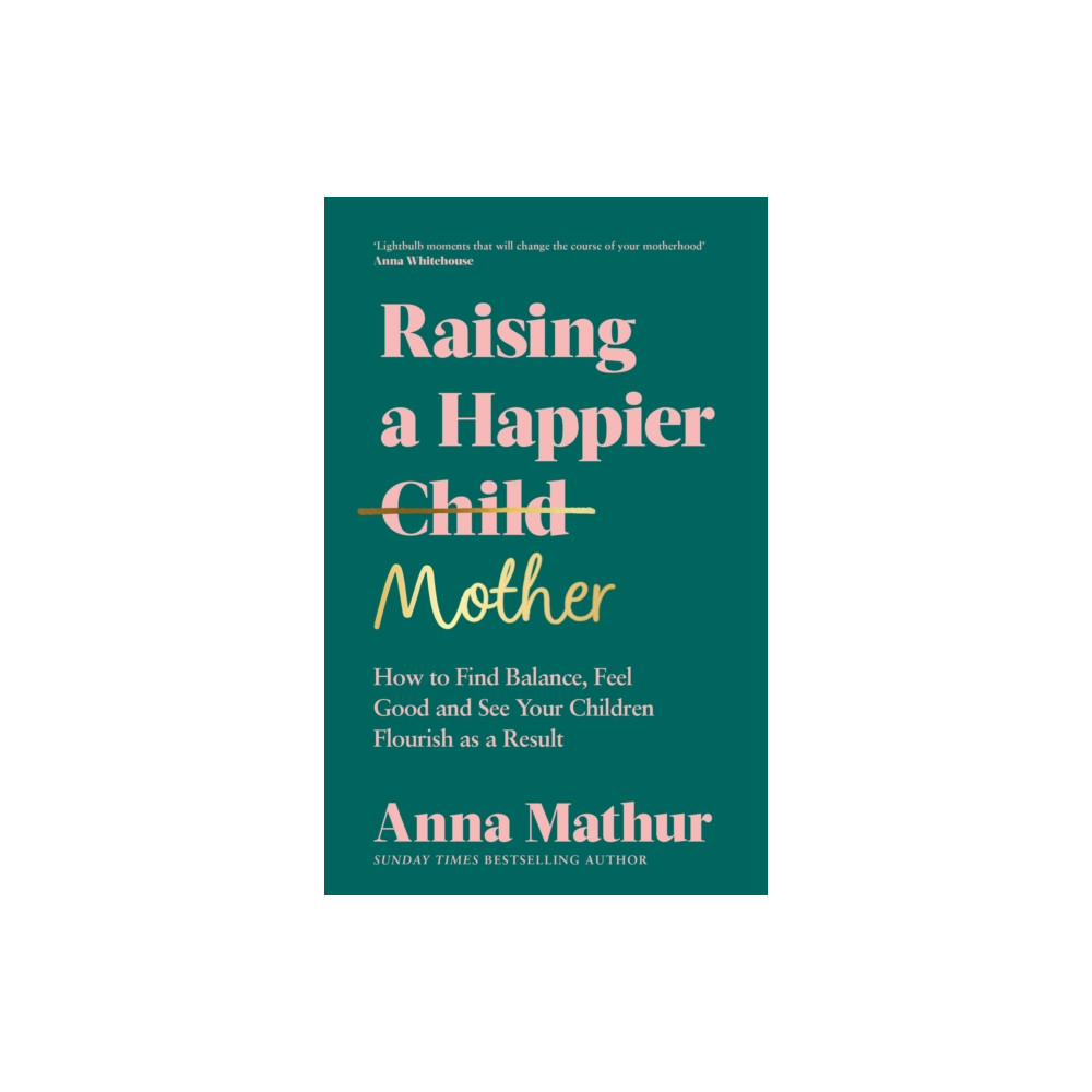 Raising A Happier Mother (inbunden, english) Penguin books ltd