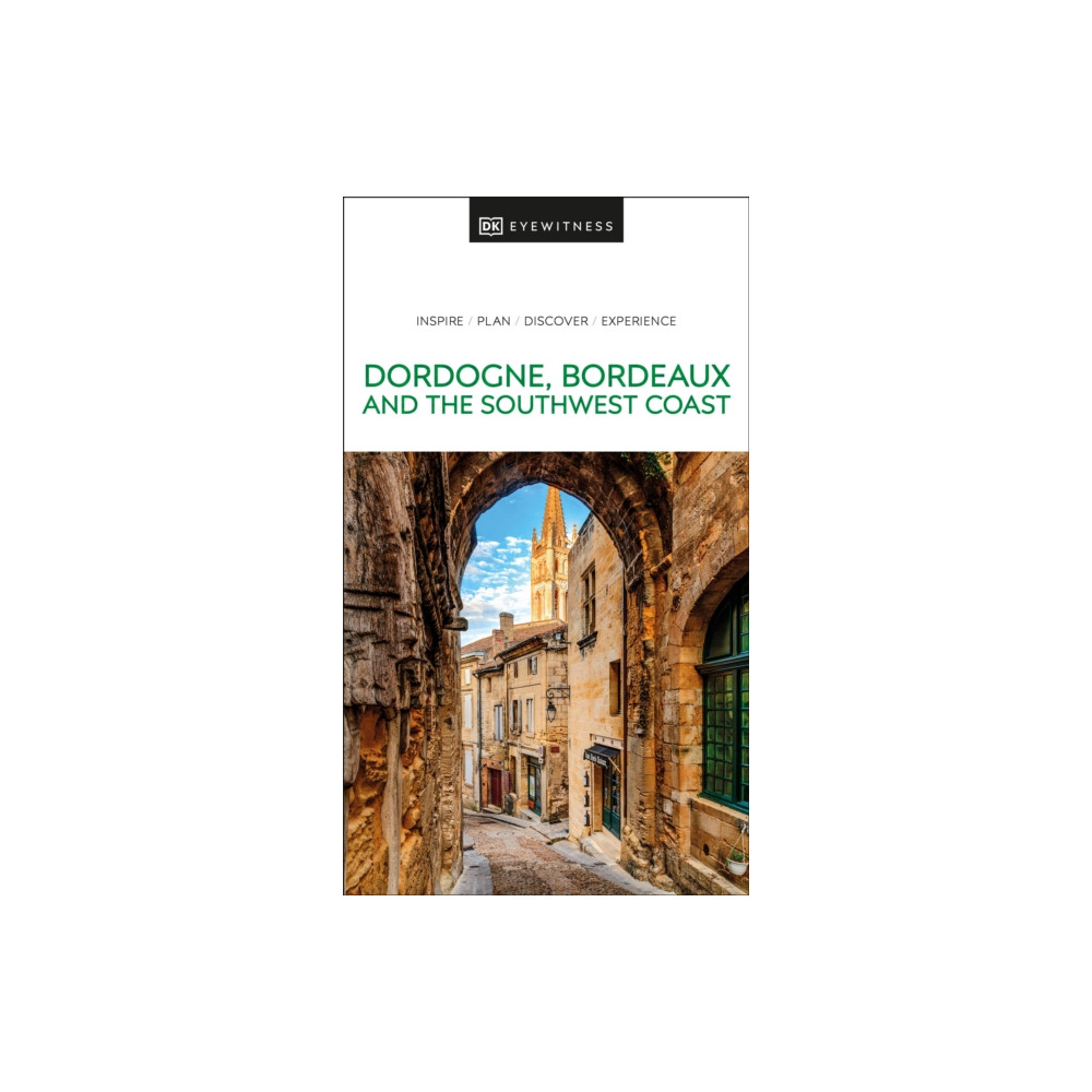 DK Eyewitness Dordogne, Bordeaux and the Southwest Coast (häftad, english) Dorling Kindersley Ltd