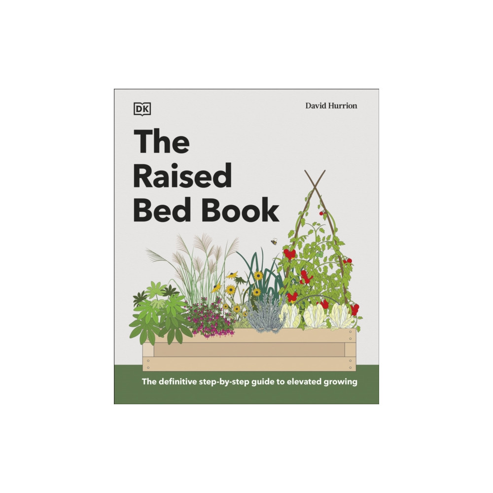 The Raised Bed Book (inbunden, english) Dorling Kindersley Ltd