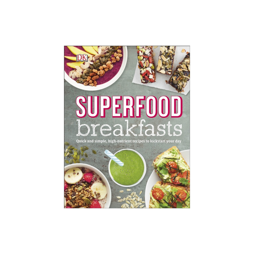 Superfood Breakfasts (inbunden, english) Dorling Kindersley Ltd
