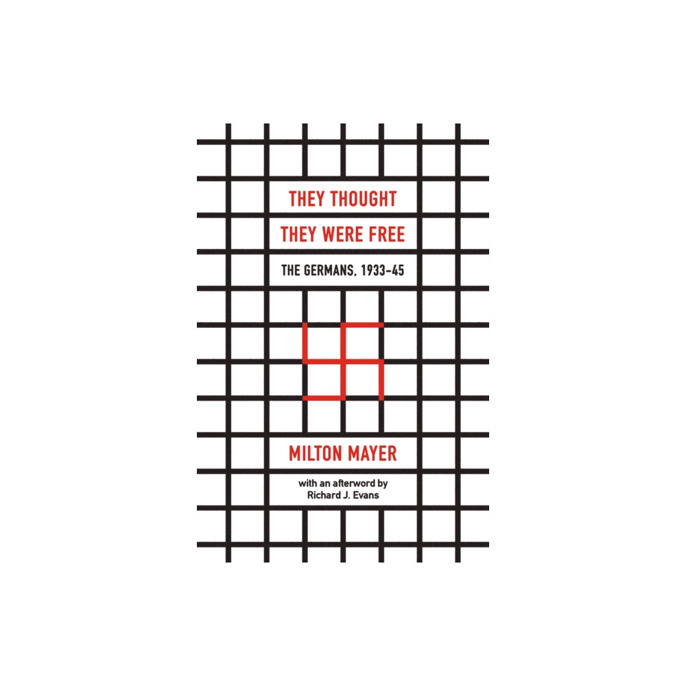 They Thought They Were Free – The Germans, 1933–45 (häftad, english) The university of chicago press