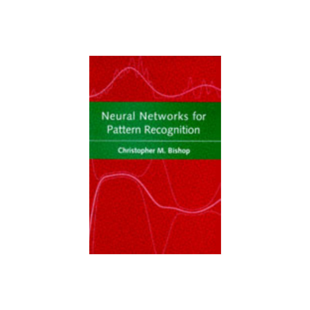 Neural Networks for Pattern Recognition (häftad, english) Oxford University Press