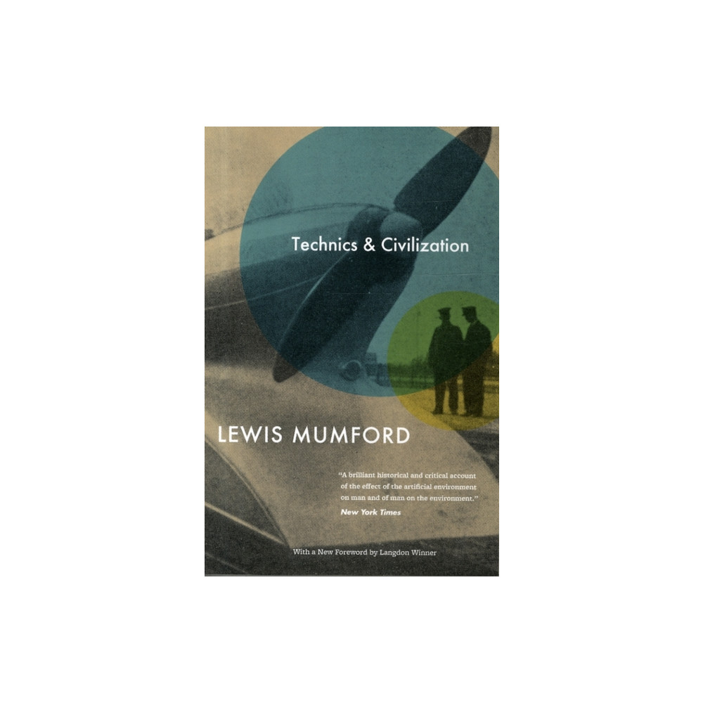 Technics and Civilization (häftad, english) The university of chicago press