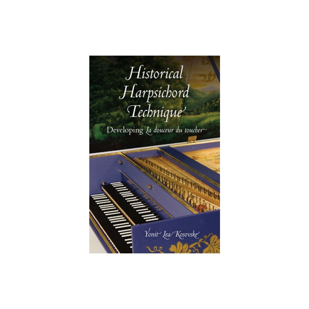 Historical Harpsichord Technique (inbunden, english) Indiana university press