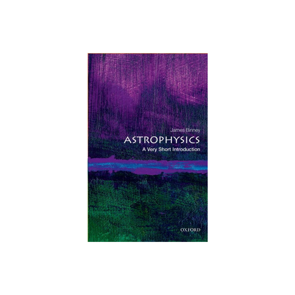 Astrophysics: A Very Short Introduction (häftad, english) Oxford University Press