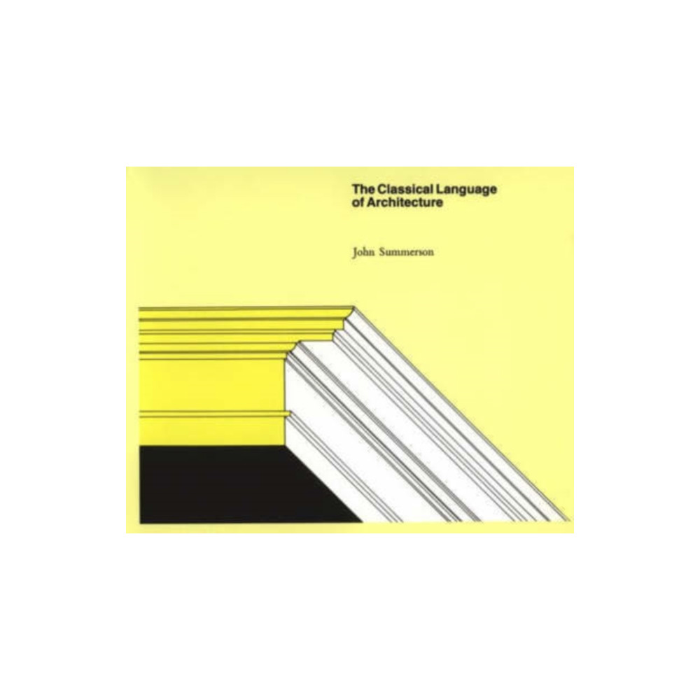 The Classical Language of Architecture (häftad, english) Mit press ltd