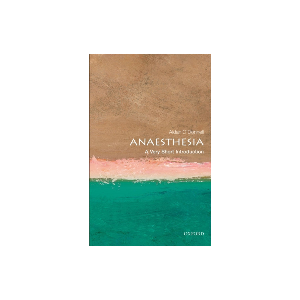 Anaesthesia: A Very Short Introduction (häftad, english) Oxford University Press
