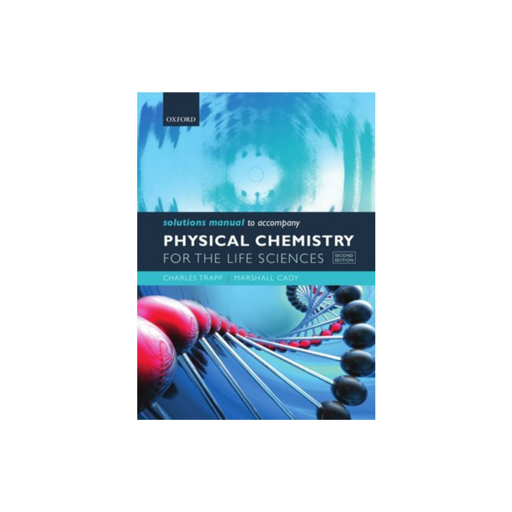 Solutions Manual to accompany Physical Chemistry for the Life Sciences (häftad, eng)