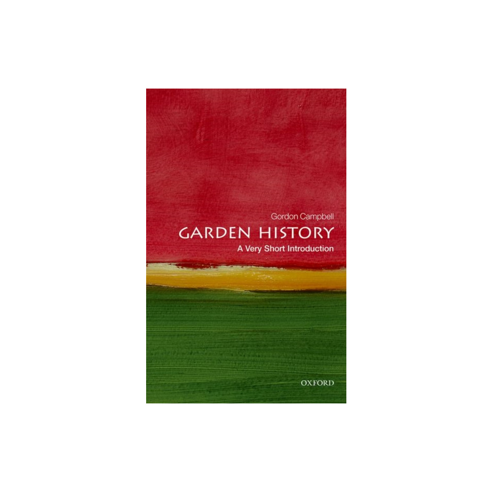 Garden History: A Very Short Introduction (häftad, english) Oxford University Press