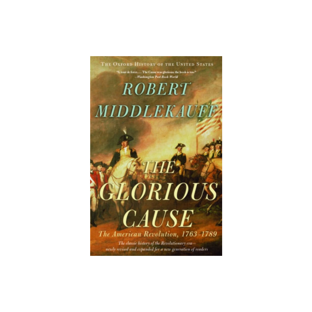 The Glorious Cause (häftad, english) Oxford University Press Inc