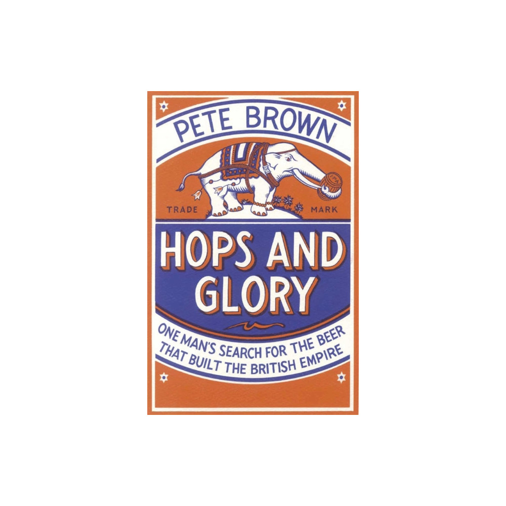 Hops and Glory (häftad, english) Pan Macmillan