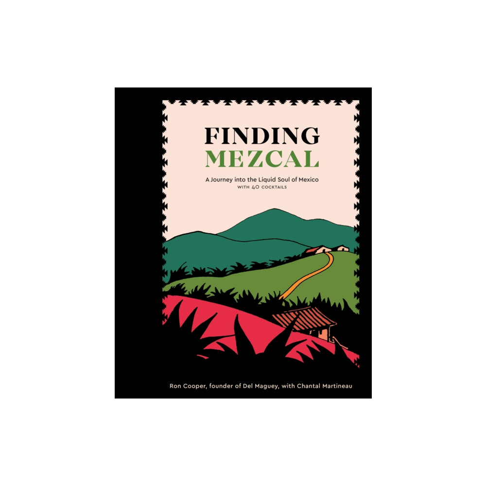 Finding Mezcal (inbunden, english) Ten Speed Press