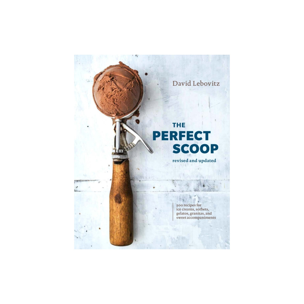 The Perfect Scoop, Revised and Updated (inbunden, english) Ten Speed Press