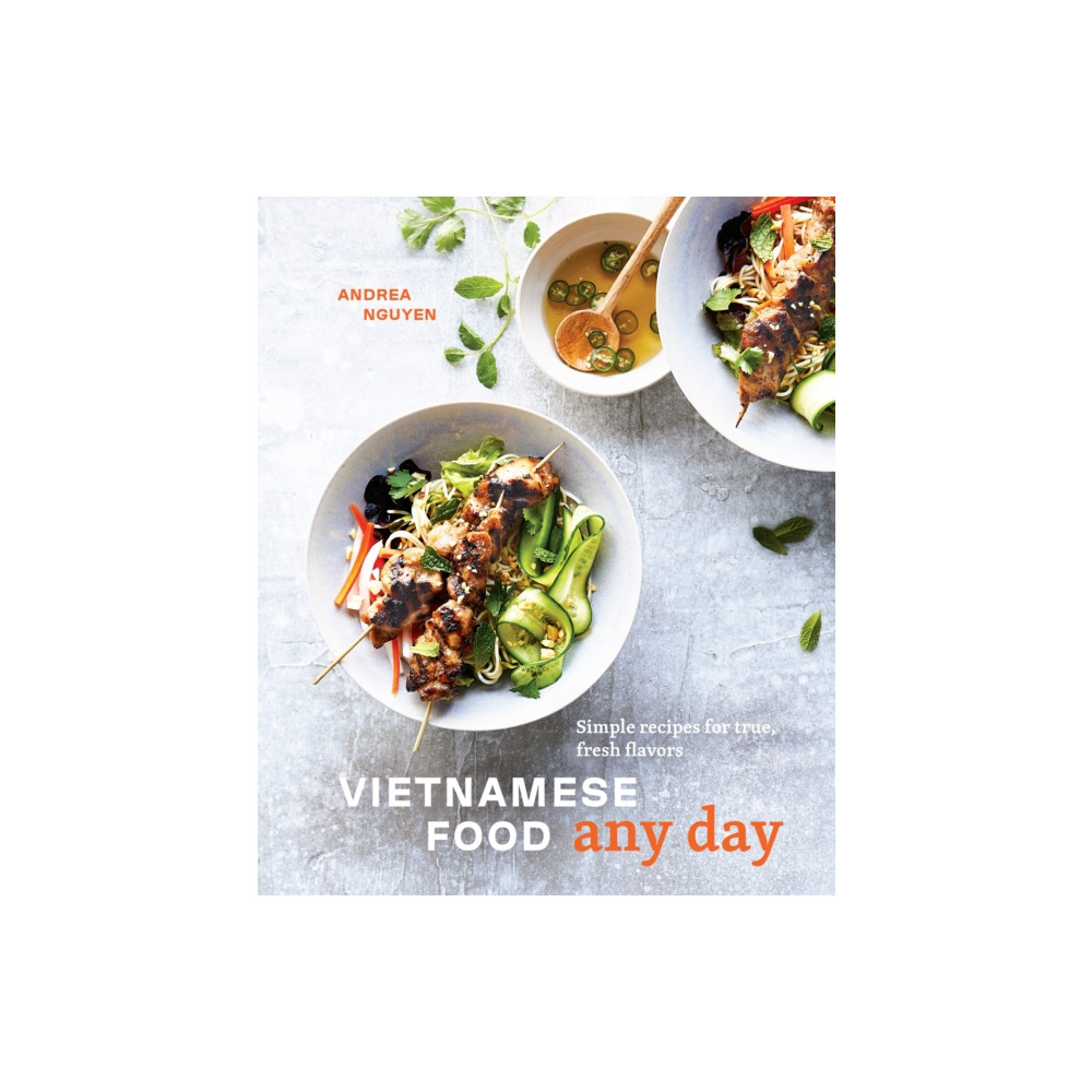 Vietnamese Food Any Day (inbunden, english) Ten Speed Press