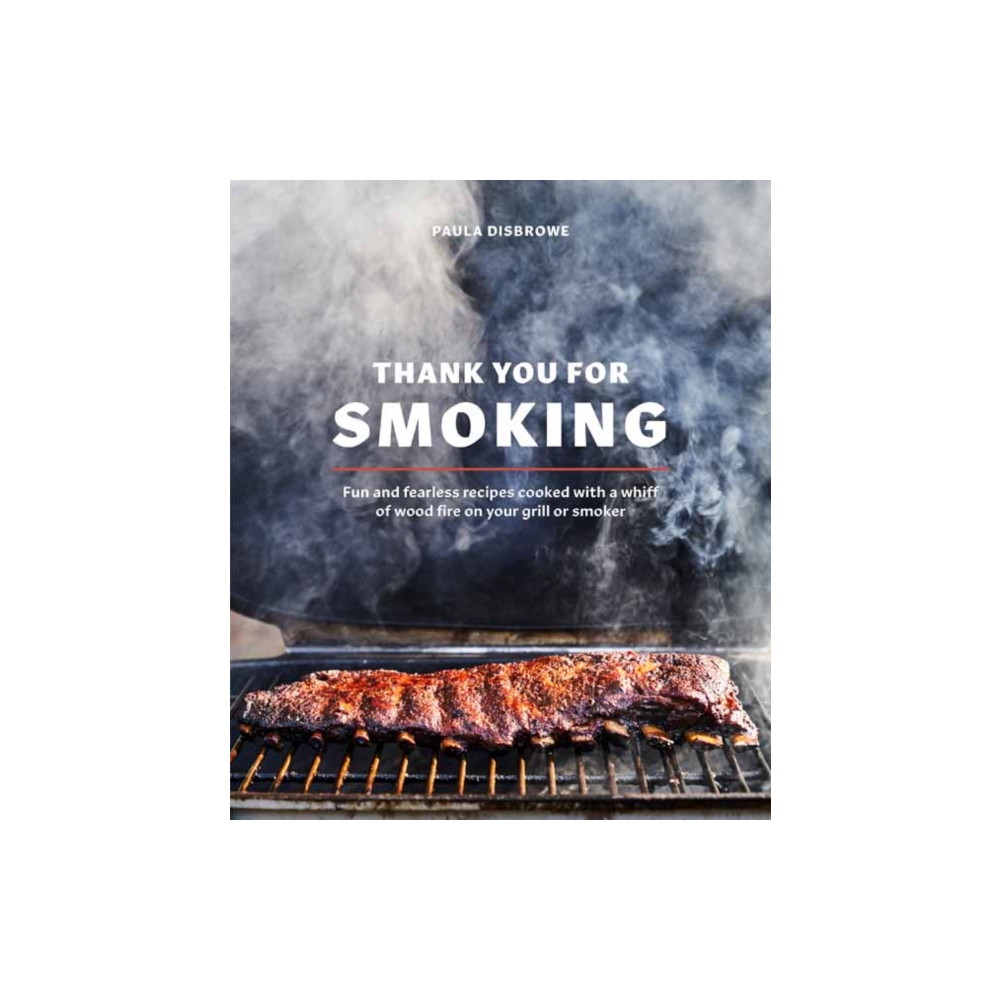 Thank You for Smoking (inbunden, english) Ten Speed Press